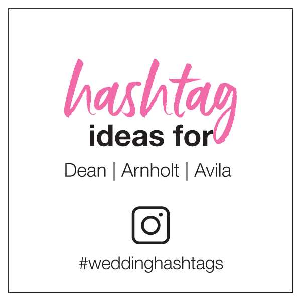 hashtag ideas for dean arnholt and avila